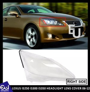 RLEXUSIS250IS300IS35006-12HEADLIGHTLAMPLENSCOVERFRONTRIGHTDRIVER