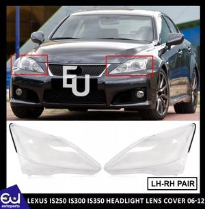RLEXUSIS250IS300IS3502006-12HEADLIGHTLAMPLENSCOVERFRONTLEFTRIGHT